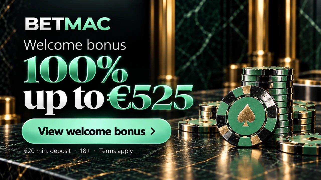 Betmac welcome bonus: 100% up to €525. View welcome bonus. €20 minimum deposit. 18+. Terms apply.